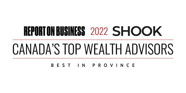 Report on Business 2022 Shook. Canada's Top Wealth Advisors.